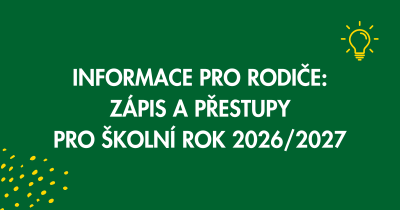 Informace k zápisu a přestupům pro školní rok 2026/2027