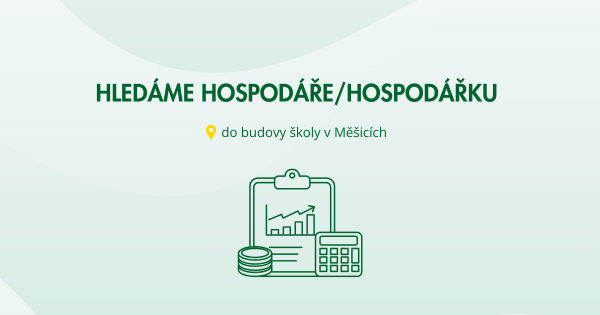 Hledáme hospodáře/hospodářku školy