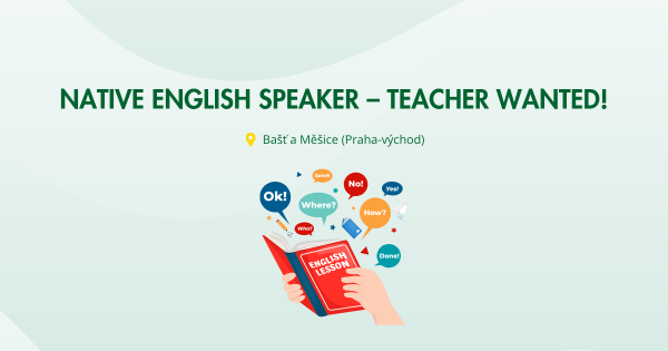Native English Speaker – Teacher wanted!
