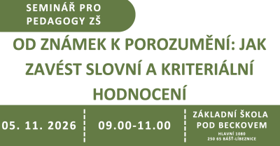 Seminář pro pedagogy ZŠ: Jak zavést slovní a kriteriální hodnocení